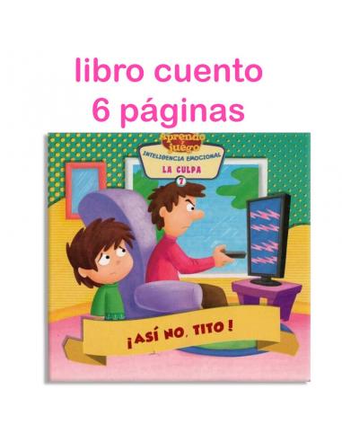 Libro cuento ¡Así No, Tito! 6 paginas 15x15cm